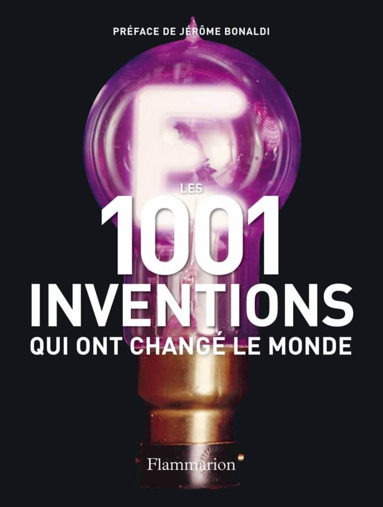 Les 1001 Inventions Qui Ont Changé Le Monde | EurekaWEB - Les Grandes ...